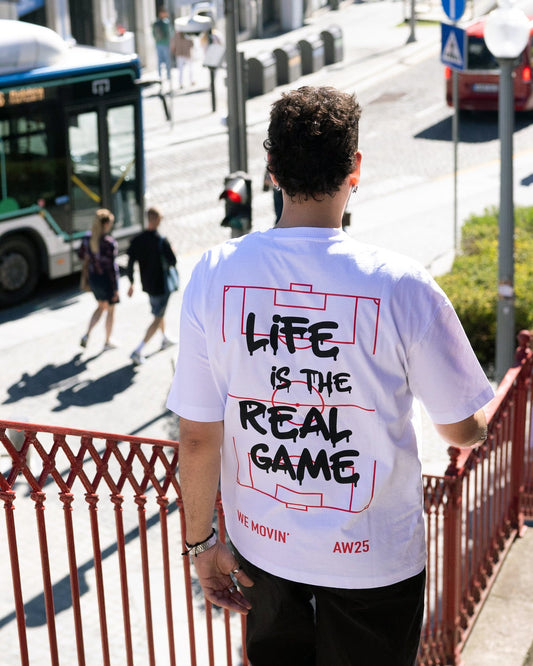 T-shirt Life is the Real Game
